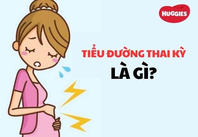 Tiểu đường thai kỳ (Đái tháo đường thai kỳ) 