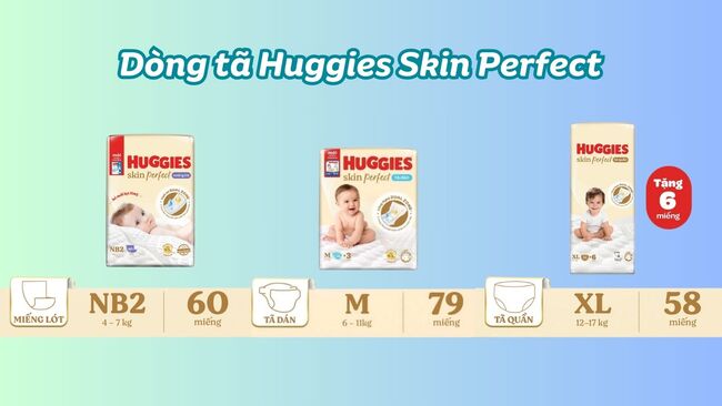 Dòng tã Huggies Skin Perfect 2 vùng thấm