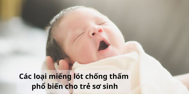 Các loại miếng lót chống thấm cho bé