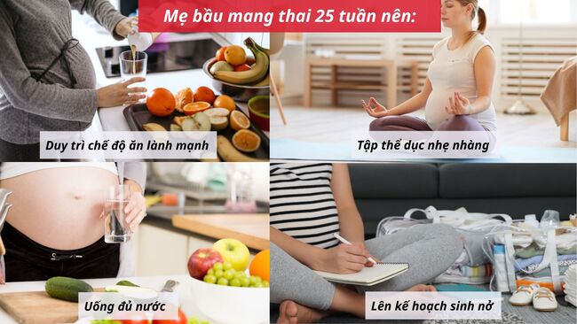 Mẹ mang thai 25 tuần nên làm gì?